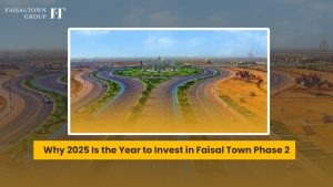 Why 2025 Is the Year to Invest in Faisal Town Phase 2