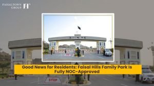 Good News for Residents: Faisal Hills Family Park Is Fully NOC-Approved