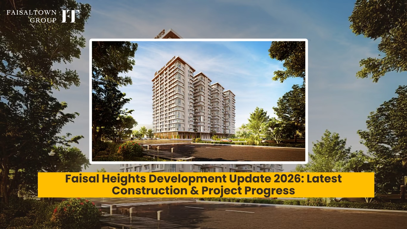 Faisal Heights 2026: Construction & Development Update