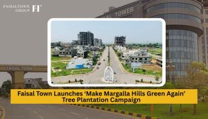 Faisal Town Launches ‘Make Margalla Hills Green Again’ Tree Plantation Campaign