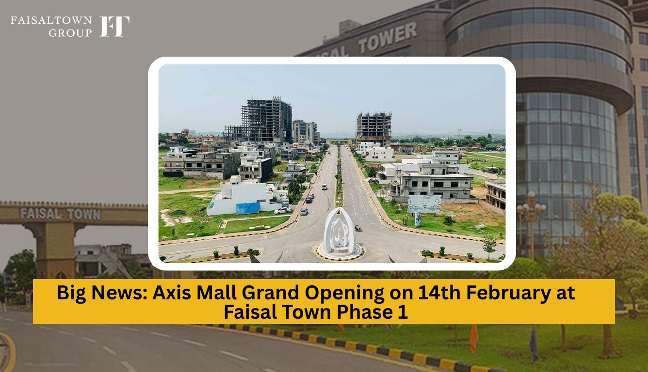 Axis Mall Grand Opening – 14 Feb at Faisal Town Phase 1