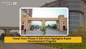 Faisal Town Phase-II Site Visit Highlights Rapid Development Progress