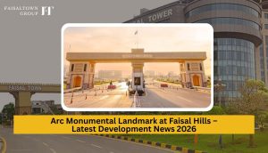 Arc Monumental Landmark at Faisal Hills – Latest Development News 2026